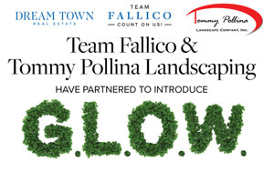 Team Fallico & Tommy Pollina Landscaping have partnered to Introduce GLOW 900